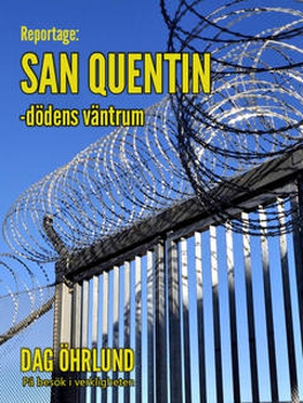 San Quentin - dödens väntrum (e-bok) av Dag Öhr