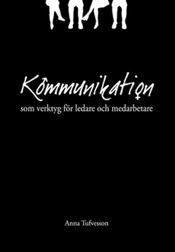 Kommunikation som verktyg för ledare och medarbetare