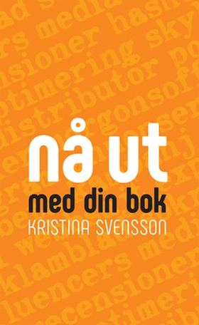 Nå ut med din bok (e-bok) av Kristina Svensson