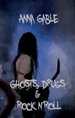 Ghosts, Drugs & Rock n'Roll