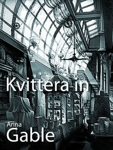 Kvittera in (e-bok) av Anna Gable, Anna Gable