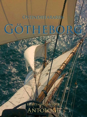 Ostindiefararen Götheborg (e-bok) av Antologi