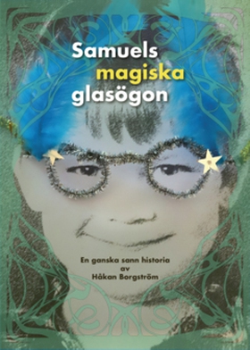 Samuels magiska glasögon (e-bok) av Håkan Borgs