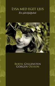 Lysa med eget ljus (e-bok) av Bertil Gyllensten