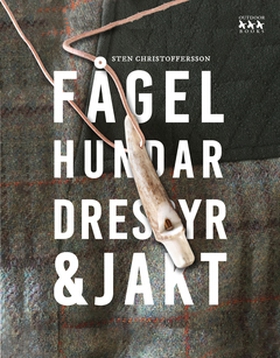 Fågelhundar Dressyr & Jakt (e-bok) av Sten Chri