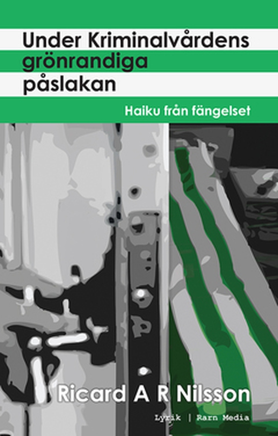 Under Kriminalvårdens grönrandiga påslakan