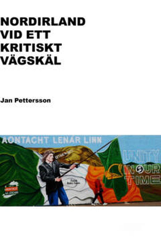 Nordirland vid ett kritiskt vägskäl