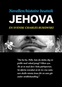 Novellen - histoire beatnik - Jehova - en svensk Charles Bukowski