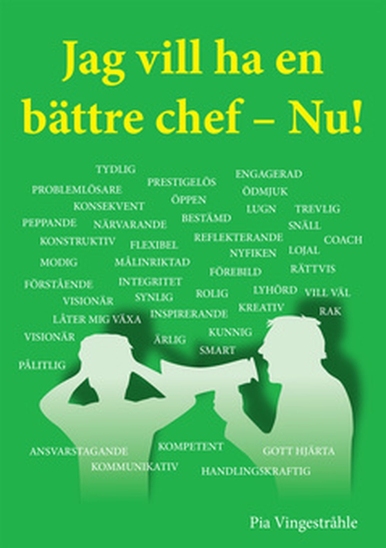 Jag vill ha en bättre chef - Nu!