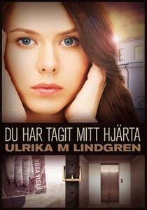 Du har tagit mitt hjärta (e-bok) av Ulrika M Li