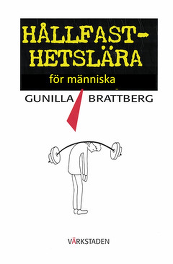 Hållfasthetslära för människa (e-bok) av Gunilla Brattberg