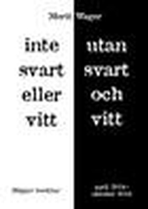 Inte svart eller vitt utan svart och vitt - apr