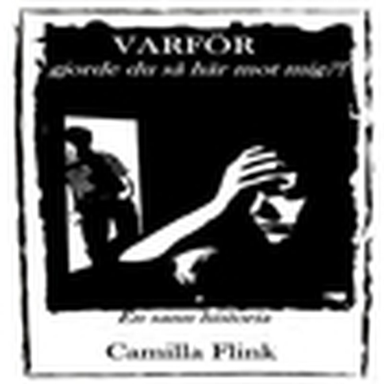 Varför gjorde du så här mot mig?! (e-bok) av Camilla Flink