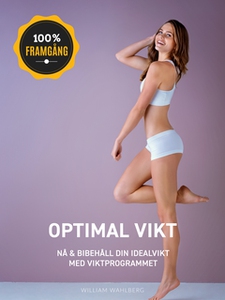 OPTIMAL VIKT & VIKTMINSKNING (e-bok) av William