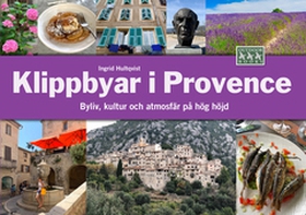 klippbyar i Provence (e-bok) av Ingrid Hultqvis