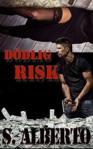 Dödlig risk (e-bok) av S. Alberto