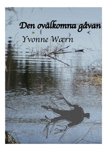 Den ovälkomna gåvan (e-bok) av Yvonne Wærn