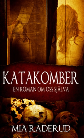 Katakomber - en roman om oss själva (e-bok) av 