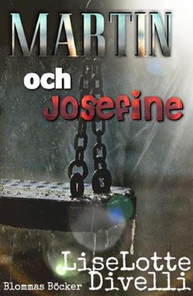 Martin och Josefin (e-bok) av Liselotte Divelli