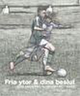 Fria ytor & dina beslut (e-bok) av A Good Frien