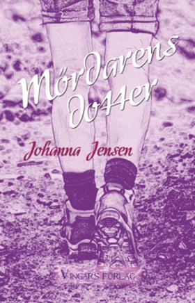 Mördarens dotter (e-bok) av Johanna Jensen