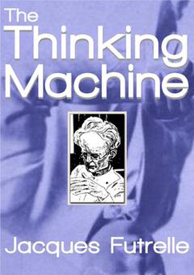 The Thinking Machine (e-bok) av Jacques Futrell