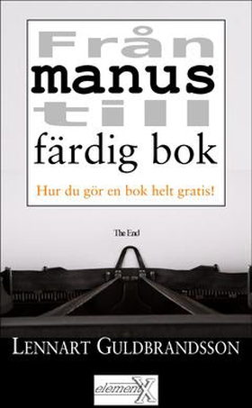 Från manus till färdig bok (e-bok) av Lennart G