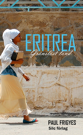 Eritrea (e-bok) av Paul Frigyes