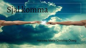 SjälKomma (e-bok) av Hannika Maria Christina Öb