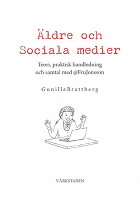 Äldre och Sociala medier (e-bok) av Gunilla Bra