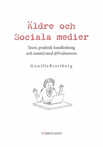 Äldre och Sociala medier (e-bok) av Gunilla Bra
