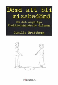 Dömd att bli missbedömd (e-bok) av Gunilla Brat