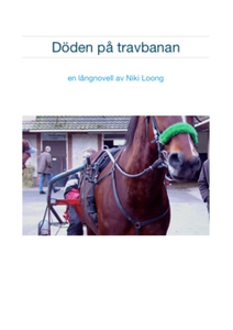 Döden på travbanan, e-bok (e-bok) av Niki Loong