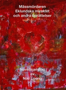 Mässmördaren, Eklundska miraklet m fl (e-bok) a