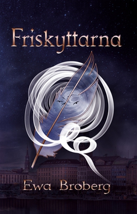 Friskyttarna (e-bok) av Ewa Broberg