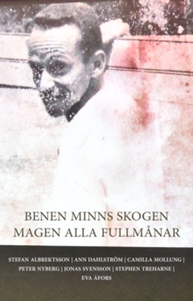 Benen Minns Skogen Magen Alla Fullmånar (e-bok)