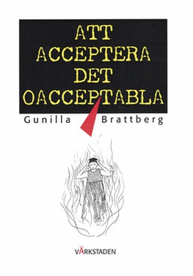 Att acceptera det oacceptabla (e-bok) av Gunill