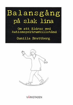 Balansgång på slak lina (e-bok) av Gunilla Brat
