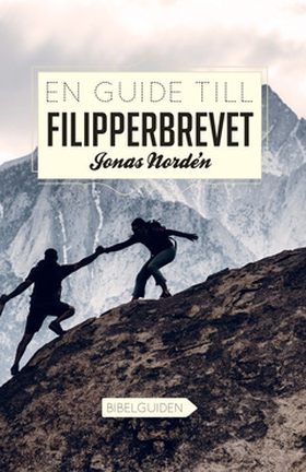 En guide till Filipperbrevet - Bibelguiden (e-b