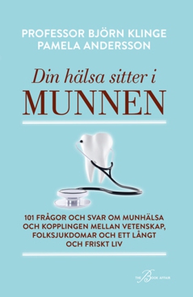 Din hälsa sitter i munnen (e-bok) av Björn Klin