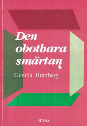Den obotbara smärtan (e-bok) av Gunilla Brattbe