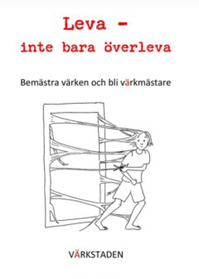 Leva - inte bara överleva (e-bok) av Gunilla Br