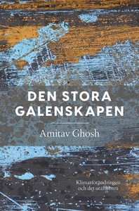 Den stora galenskapen (e-bok) av Amitav Ghosh