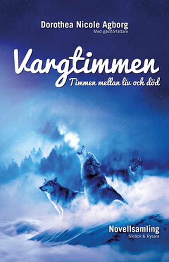 VARGTIMMEN - timmen mellan liv och död (e-bok) av Dorothea Nicole Agborg