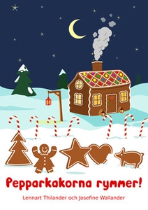 Pepparkakorna rymmer! (e-bok) av Lennart Thilan