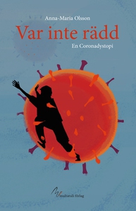 Var inte rädd (e-bok) av Anna-Maria Olsson