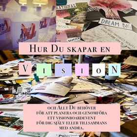 Hur Du Skapar En Vision (e-bok) av Sandra Erics