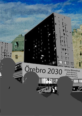 Örebro 2030 (e-bok) av Jenny Blomérus