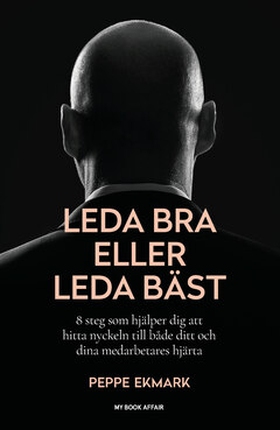 Leda bra eller leda bäst (e-bok) av Peppe Ekmar