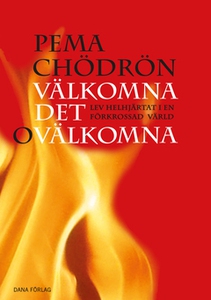 Välkomna det ovälkomna (e-bok) av Pema Chödrön